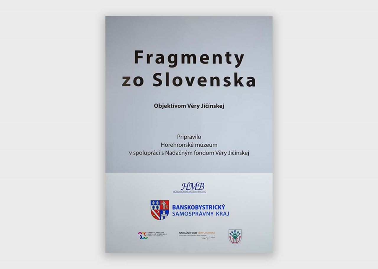 FRAGMENTY ZO SLOVENSKA OBJEKTÍVOM VĚRY JIČÍNSKÉ | 2021