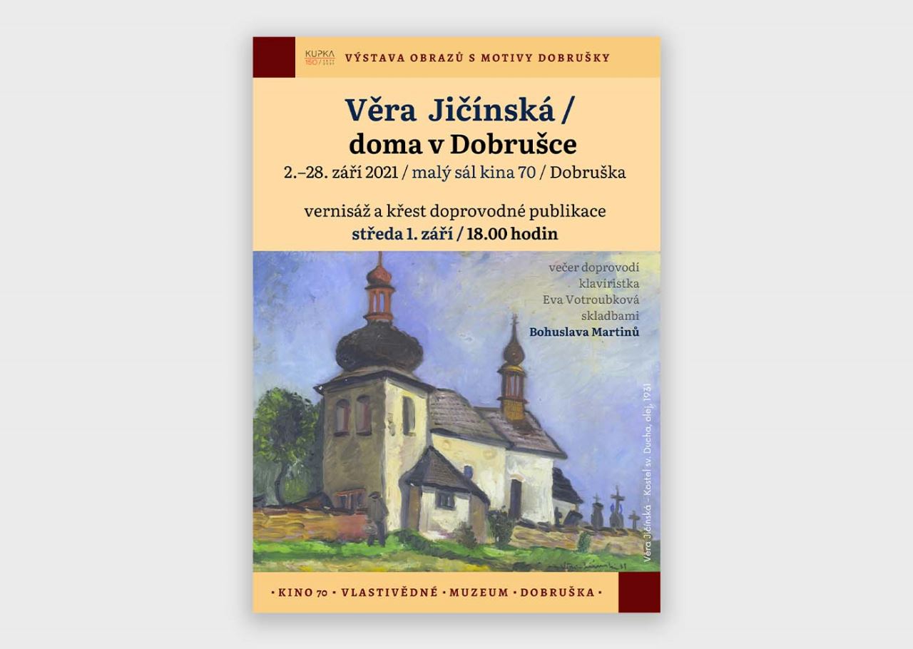 VĚRA JIČÍNSKÁ / DOMA V DOBRUŠCE | 2021