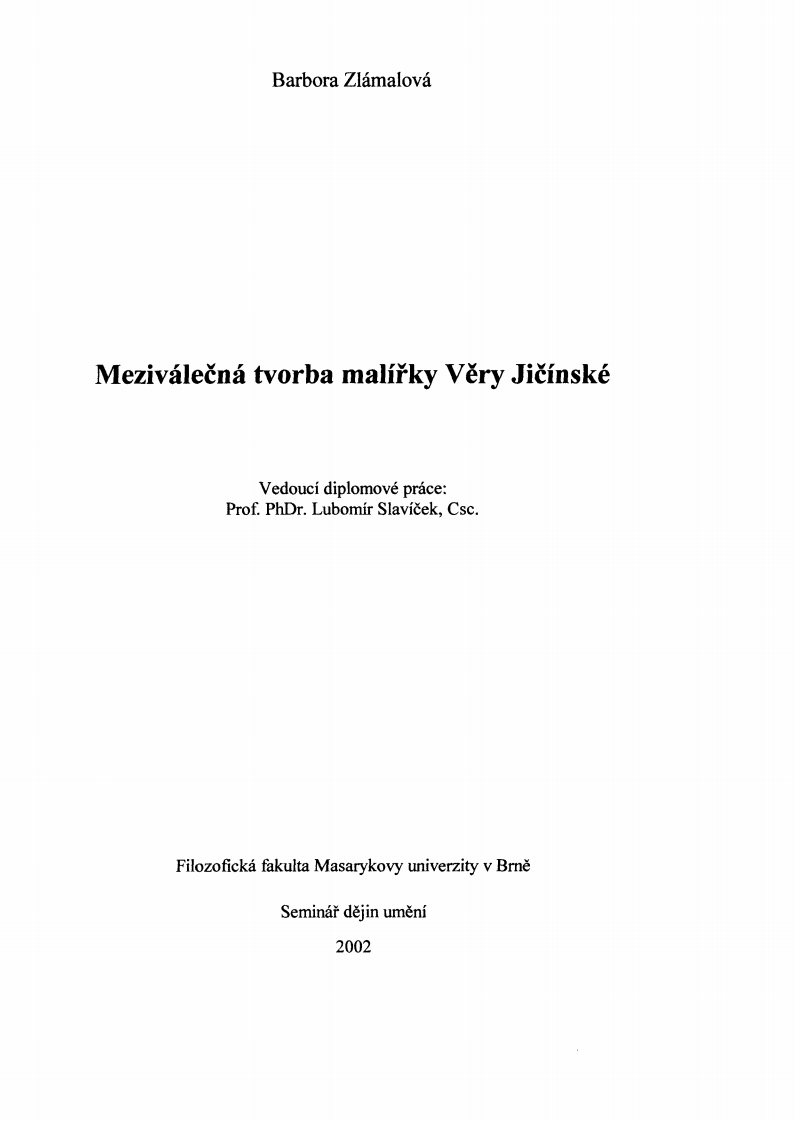 Barbora Zlámalová, Diplomová práce: Meziválečná tvorba malířky Věry Jičínské (Masarykova un., 2002)